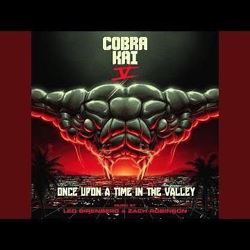 Once Upon a Time in the Valley (From the Cobra Kai: Season 5 Soundtrack)