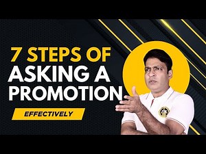 7 Steps Of Asking A Promotion|How to Get Promoted|The 7+1 Steps to Earn Your Next Promotion
