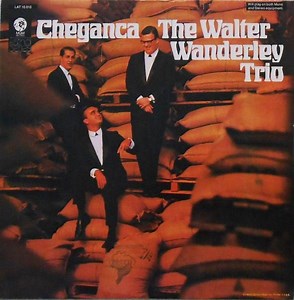 The Walter Wanderley Trio - Cheganca
