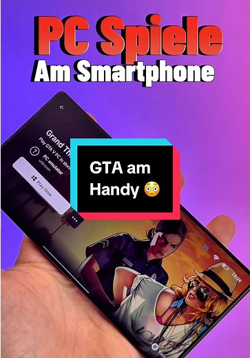 GTA VI und PC Spiele auf dem Smartphone erleben
