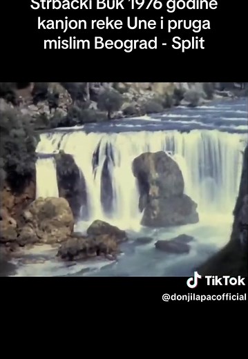 Strbacki Buk 1976 godine kanjon reke Une i pruga mislim Beograd - Split , neka davna lepa vremena , neki drugi nacin zivota #donjilapac #defenduna #una #likamajka #unamajka #strbacki #strbackibuk