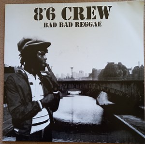 8°6 Crew - Bad Bad Reggae