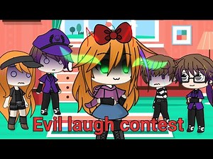 • Evil laugh Contest •