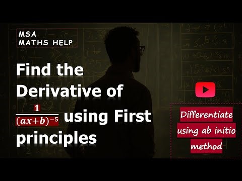 Find the derivative of 1/ax+b^-5 using first principle method | Differentiate using ab initio method