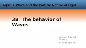 -Level Physics Waves behavior Wave Superposition, Stationary Waves, Diffraction