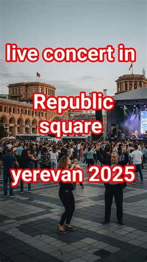 live concert in Republic square yerevan 2025