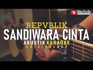 sandiwara cinta - repvblik (akustik karaoke)