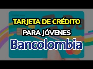 ➡️ Bancolombia Mastercard Youth Credit Card: benefits, requirements, and how to apply