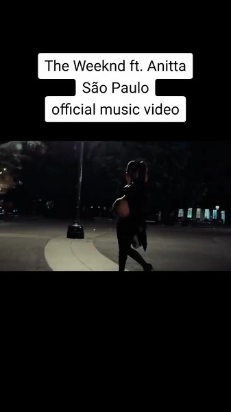 The Weeknd ft. Anitta - São Paulo (Official Music Video)