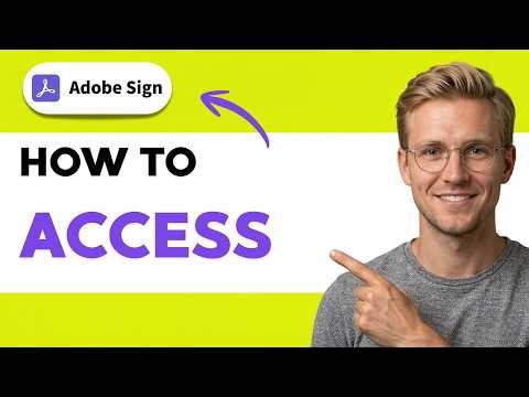 How to Access Adobe Sign [2026 Full Guide]