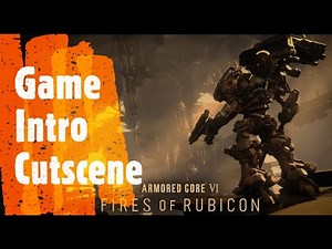 Armored Core VI [Game Intro Cutscene]