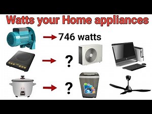 How many watts your home appliances || electrical equipment watts