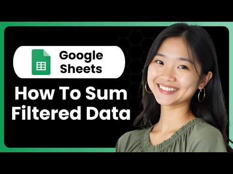 How To Sum Filtered Data In Google Sheets