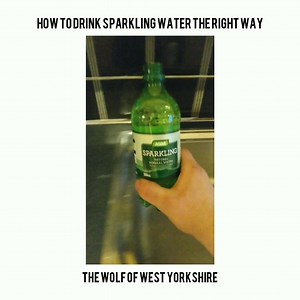 15K views · 208 reactions | How to drink sparkling water the right way | The Wolf of West Yorkshire | Facebook