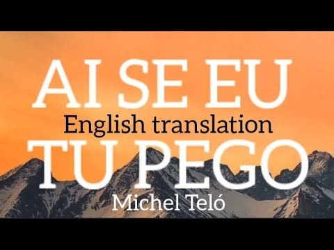 🇵🇹🇧🇷Neymar Jr song - AI SE EU TU PEGO - Michel Teló | English translation /