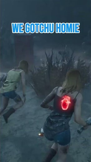 We Gotchu homie - Dead by Daylight