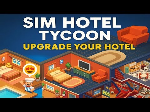 Sim Hotel Tycoon 🏨💰 | Build & Manage Hotel Empire Gameplay (Android)