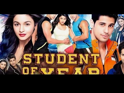 Student of the year full movie Sidharth Malhotra Varun Dhawan Alia Bhatt .