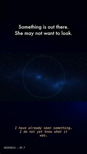 There is something out there | Hesperus E7