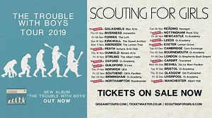 777 reactions · 80 shares | Tickets are ON SALE NOW for our 2019 'The Trouble with Boys' Tour! Get yours here! | Scouting For Girls | Facebook