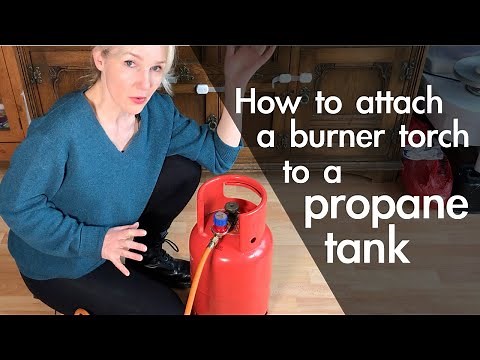 Attaching a Burner Torch to Propane Tank