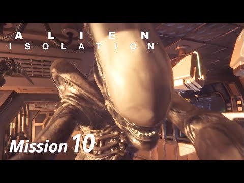 [Alien: Isolation] ミッション10 フルゲームプレイ Mission 10 Full Gameplay [エイリアン アイソレーション]