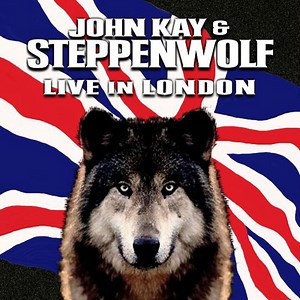John Kay & Steppenwolf - Live In London