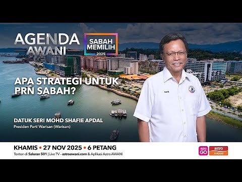 Agenda AWANI: Apa strategi untuk PRN Sabah?
