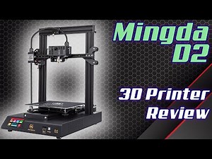 Mingda D2 3D Printer Review