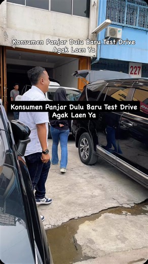 Agung Mobil | Konsumen Panjar Dulu Baru Test Drive Agak Laen Ya Terima Kasih Abang dan Kakak nya | Instagram