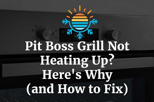 Pit Boss Grill Not Heating Up? Here's Why (and How to Fix)