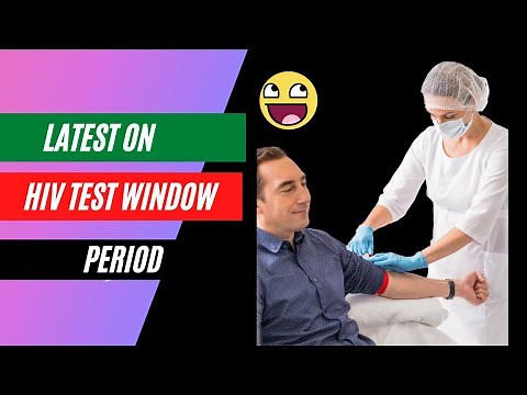 What is the latest on the HIV test window period?