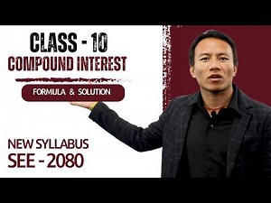 Compound Interest Class 10 in Nepali || Concept, Formula, Solution || Grade 10 Maths - Gurubaa