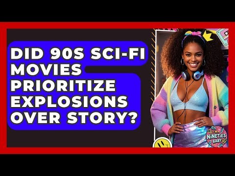Did 90s Sci-fi Movies Prioritize Explosions Over Story? - I'm a 90s Baby