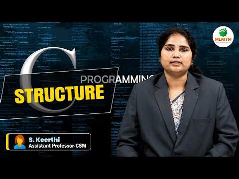STRUCTURE OF C PROGRAMMING | BY MRS. S. KEERTHI || MLRITM