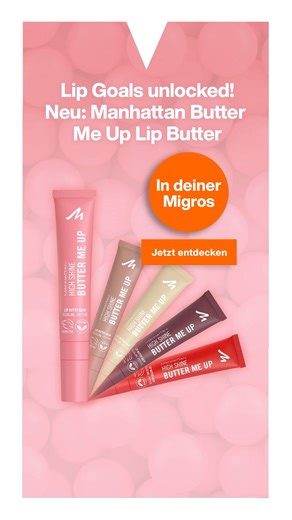 Entdecke jetzt die Manhattan Butter Me Up Lip Butter in deiner Migros! | Migros