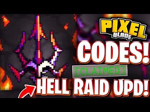 🔥*HELL RAIDS* ALL NEWEST PIXEL BLADE CODES FOR HELL RAIDS UPDATE | ROBLOX PIXEL BLADE CODES CODES