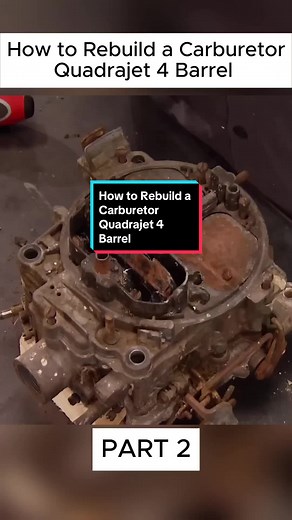 How to Rebuild a Carburetor Quadrajet 4 Barrel