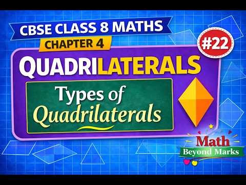 CBSE Class 8 Maths- Chapter 4 Quadrilaterals- Types of Quadrilaterals Explained - Flow Chart Method