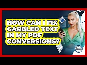 How Can I Fix Garbled Text In My PDF Conversions? - Docs and Sheets Pro