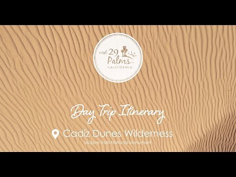 29 Palms Adventure Itinerary: Cadiz Dunes Wilderness, Mojave Trails National Monument