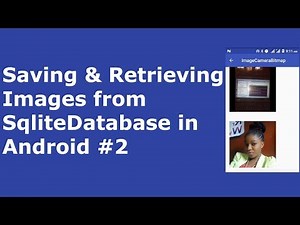 SAVING & RETRIEVING IMAGES FROM SQLITE DATABASE IN ANDROID #2