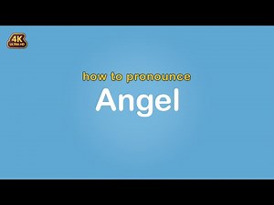 how to pronounce Angel 【Name】