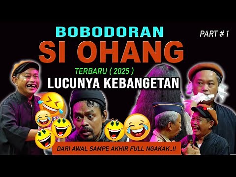 LATEST FUNNY SUNDANE BOBODORAN 2025 - SI OHANG - AEP - ADE BATAK