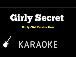 Girly Girl Production - Girly Secret | Karaoke Guitar Instrumental