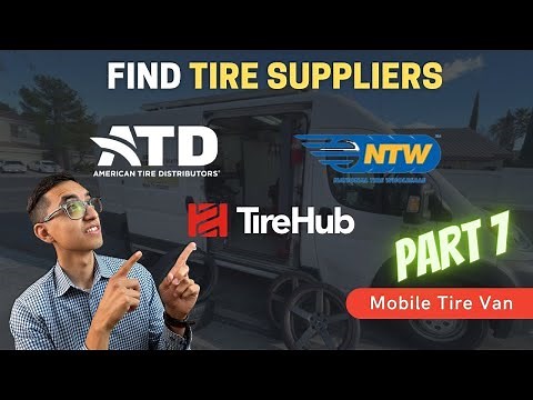 (Part 7) How To Find Tire Suppliers For Your Shop? | Mobile Tire Shop Van