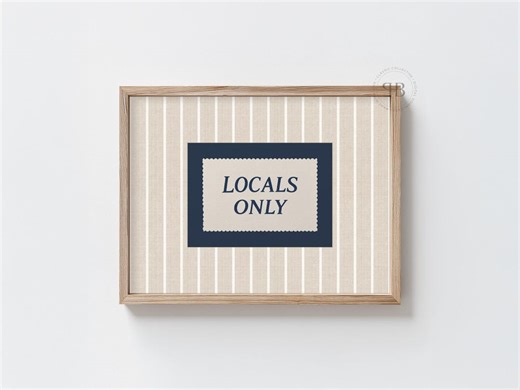 Locals Only Sign Printable, Coastal Wall Art, Beach House Decor, Nautical Typography Print, Preppy Entryway Wall Art No.2081 - Etsy