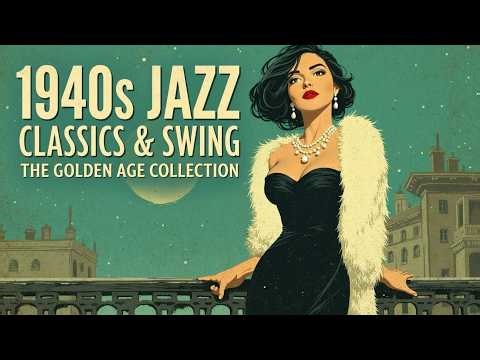 1940s jazz & retro jazz classics - big band jazz and vintage jazz playlist for relaxation