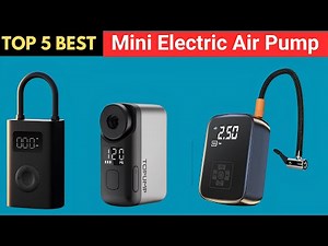 The TOP 5 Mini Electric Air Pumps You Need Now