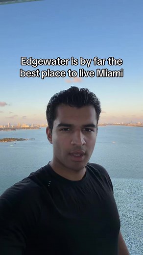 Why Edgewater is the Best Place to Live in Miami